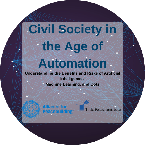 Civil Society in the Age of Automation: Understanding the Benefits and Risks of Artificial Intelligence, Machine Learning, and Bots