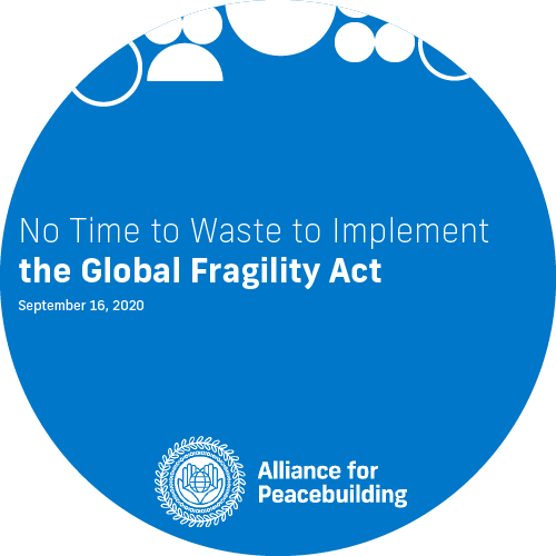 No Time to Waste to Implement the Global Fragility Act