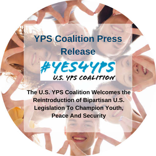 The U.S. YPS Coalition Welcomes the Reintroduction of Bipartisan U.S. Legislation To Champion Youth, Peace And Security
