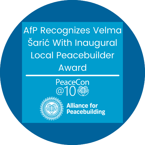 AfP Recognizes Velma Šarić With Inaugural Local Peacebuilder Award