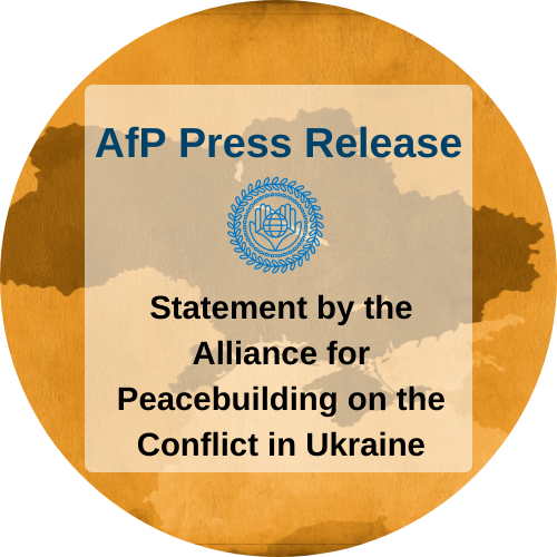 Statement by the Alliance for Peacebuilding on the Conflict in Ukraine