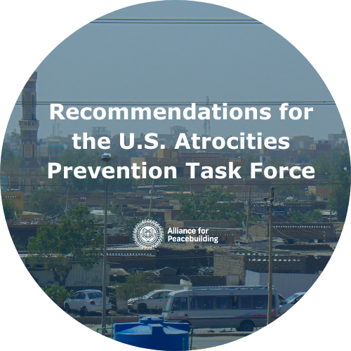 Recommendations for the U.S. Atrocities Prevention Task Force