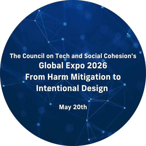 The Council on Tech and Social Cohesion’s 2026 Expo 