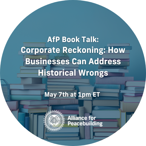 AfP Book Talk: Corporate Reckoning: How Businesses Can Address Historical Wrongs