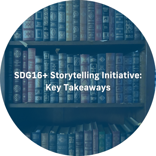 Key Takeaways: SDG16+ Storytelling Initiative