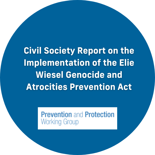  Civil Society Report on the Implementation of the Elie Wiesel Genocide and Atrocities Prevention Act