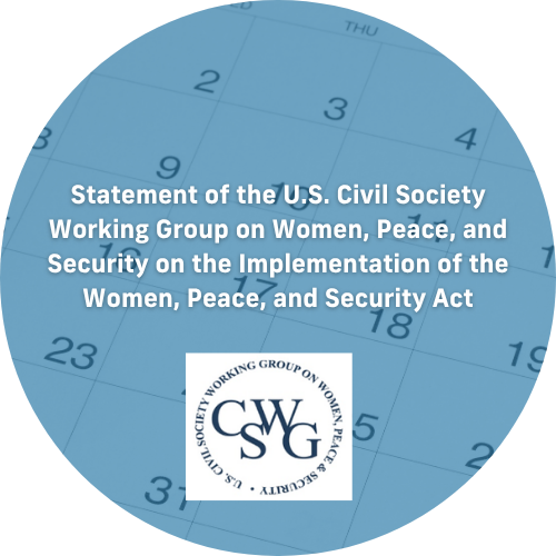 Statement of the U.S. Civil Society Working Group on Women, Peace, and Security on the Implementation of the Women, Peace, and Security Act