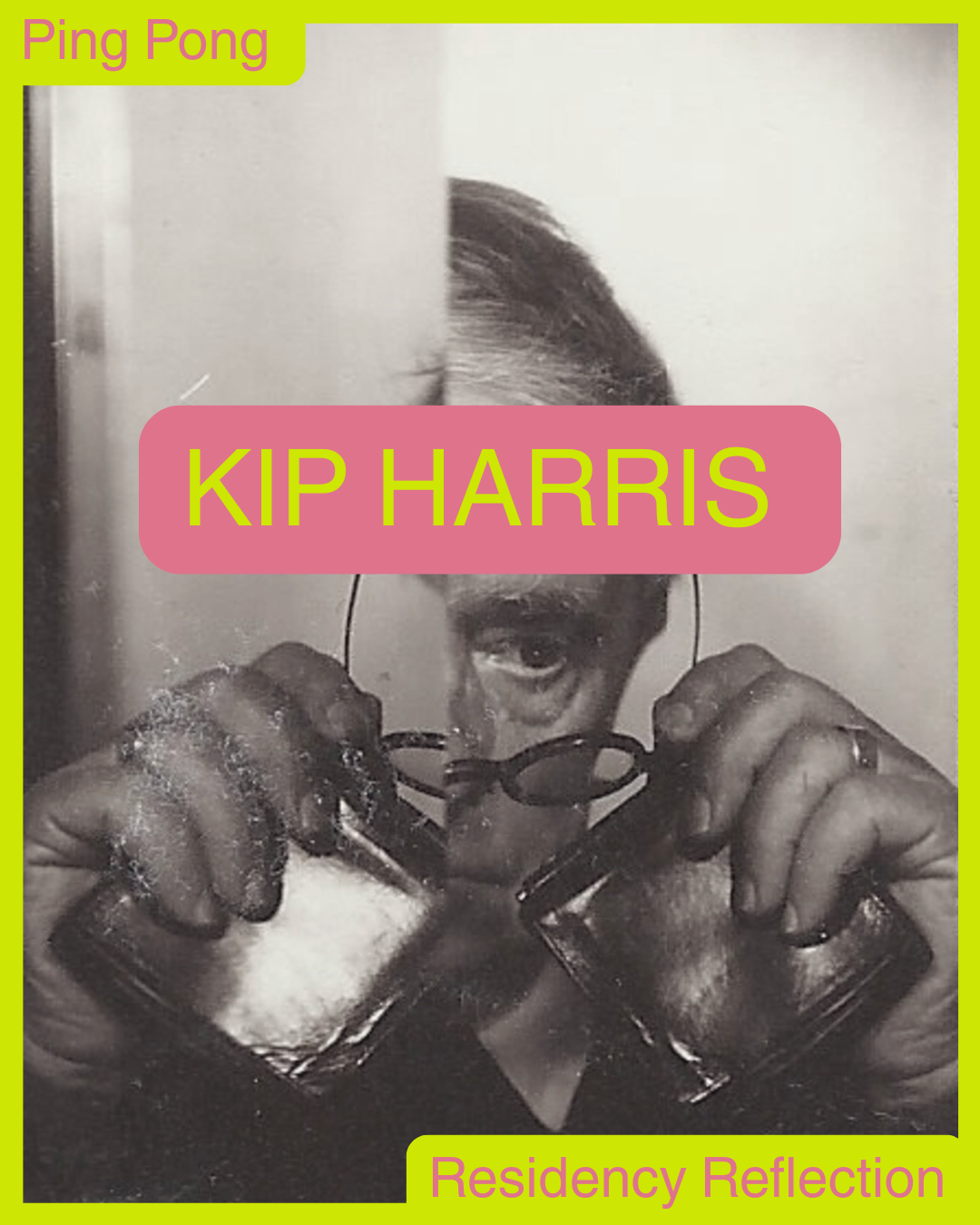 Residency Reflection: Kip Harris 