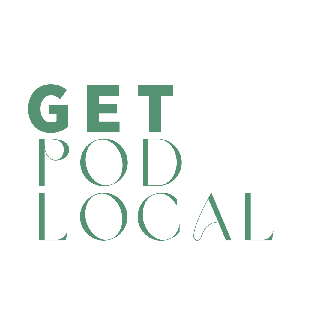 Get Pod Local Podcast