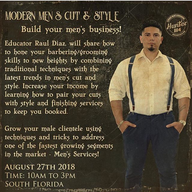 Modern MEN&rsquo;S CUT &amp; STYLE
Build your men&rsquo;s business!
Spaces are limited so RSVP TODAY!
When: August 27th 2018 
Time: 10am to 3pm
Where: South Florida 
Investment: $20.00
RSVP by calling Dionne at (954) 228-6666 ex. 601
Email: info@hunt