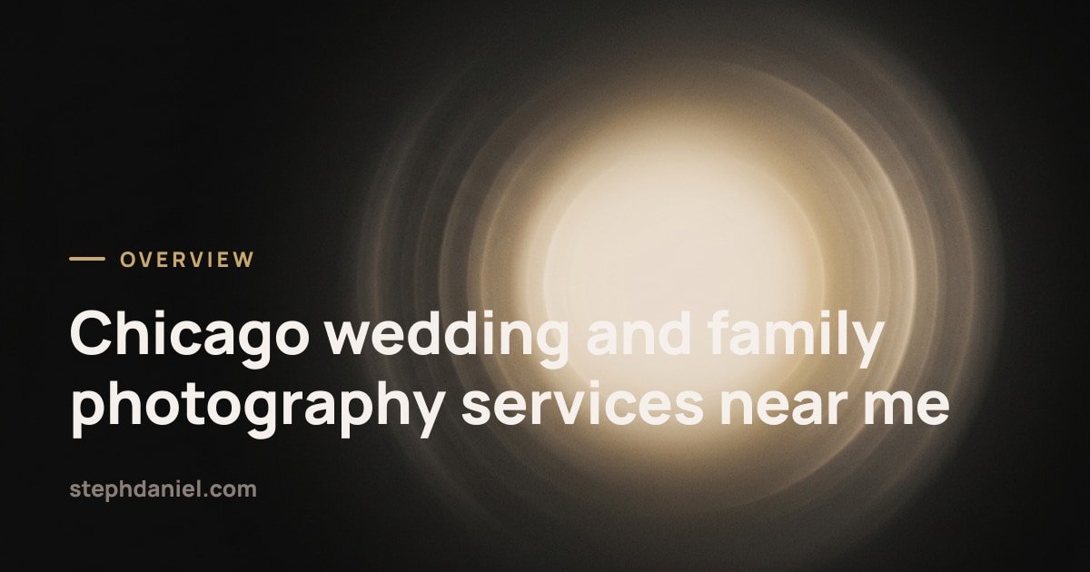 Chicago wedding and family photography services near me