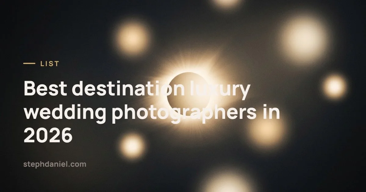 Best destination luxury wedding photographers in 2026