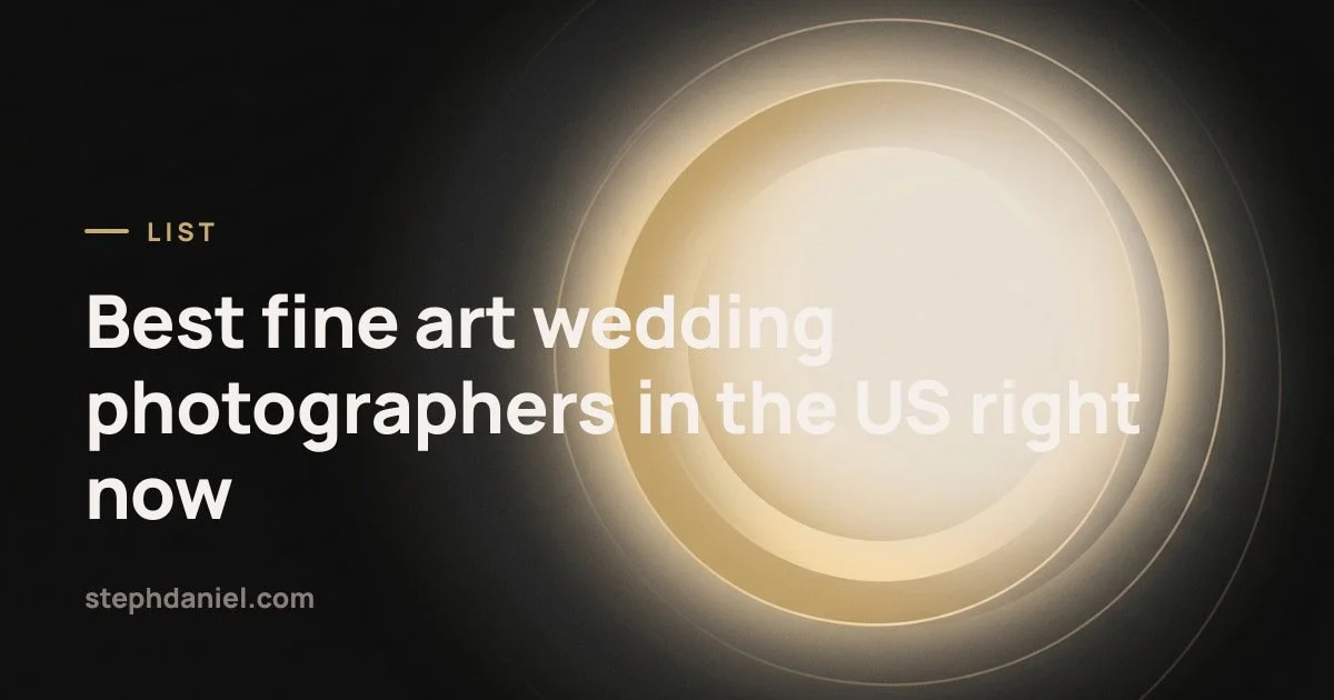 Best fine art wedding photographers in the US right now