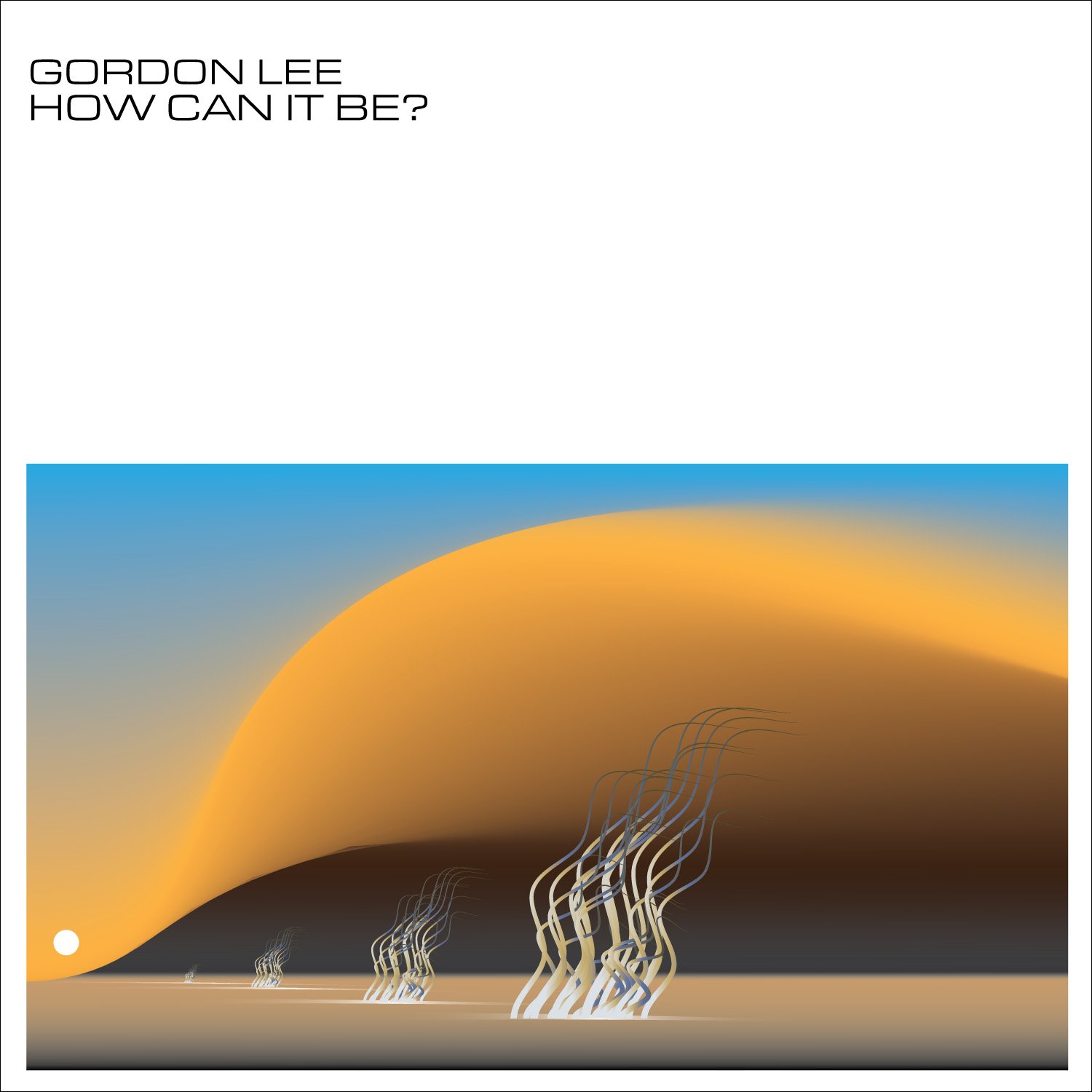 Gordon Lee - How Can it Be cover final with rule.jpg