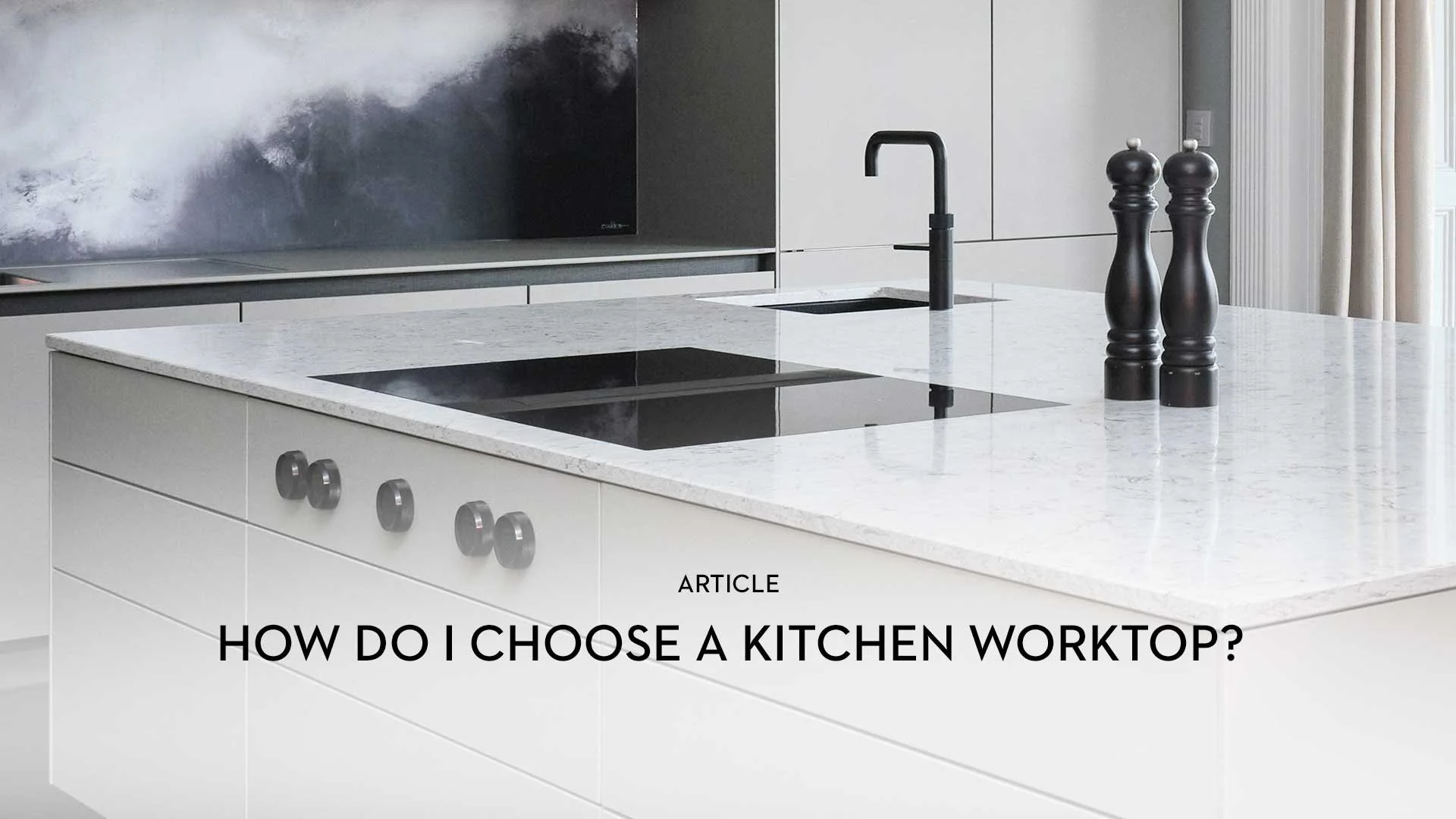 How do I choose a kitchen worktop?