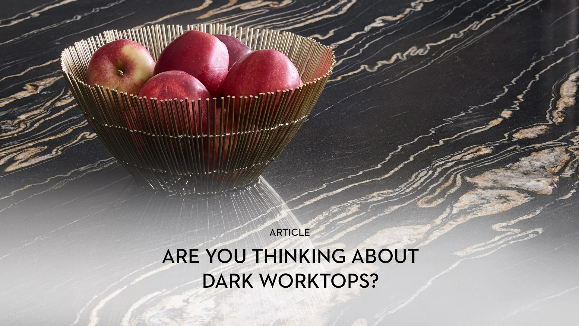 Thinking of Dark Kitchen Worktops? Here’s Everything You Need to Know