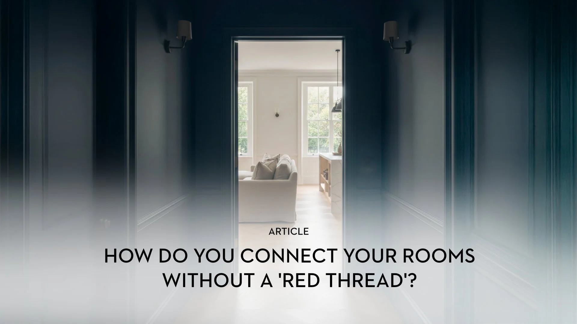 How to connect your rooms without a 'Red Thread'?