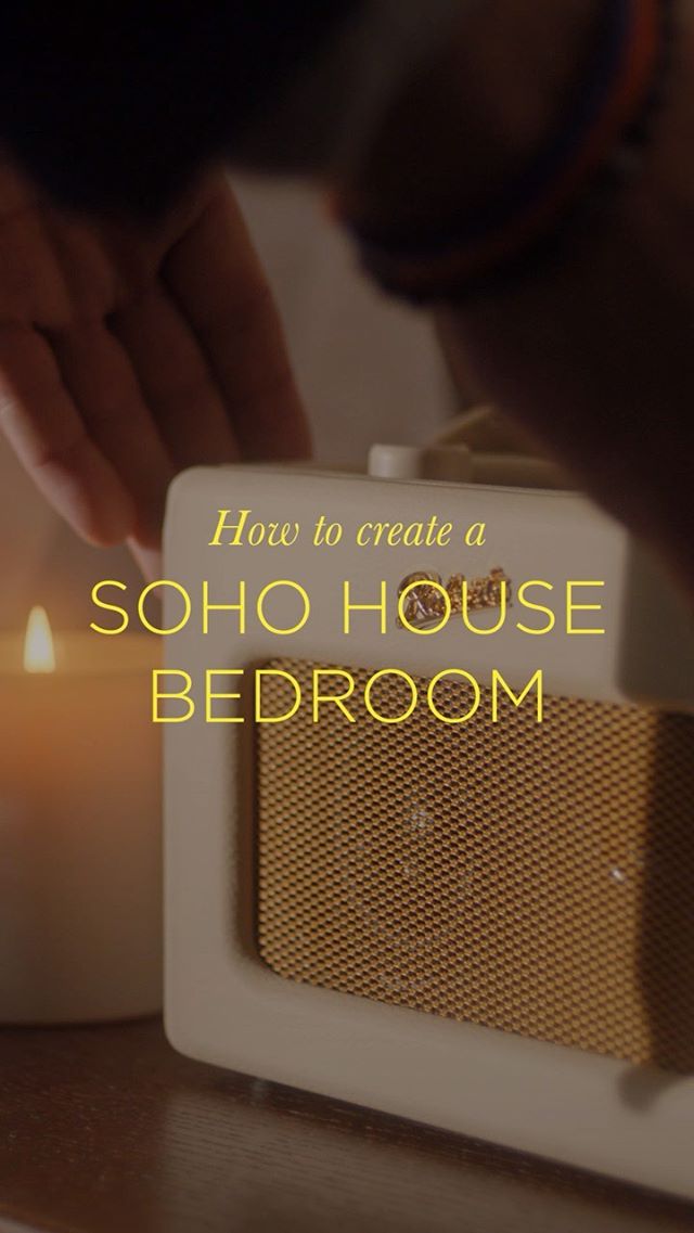 How to create a Soho House Bedroom