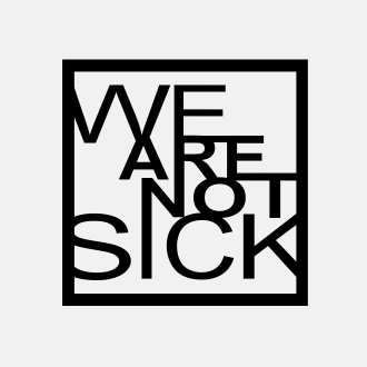 We Are Not Sick