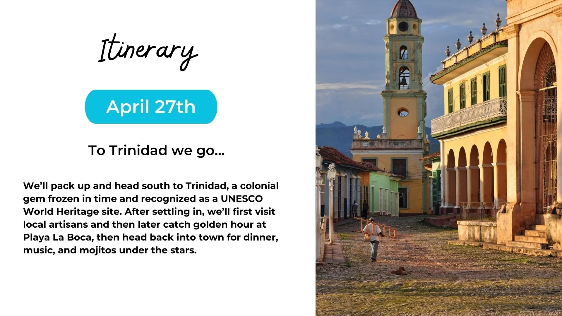 A travel itinerary for April 27th to Trinidad, featuring a photograph of colorful colonial buildings and a bell tower in a historic town with mountains in the background.