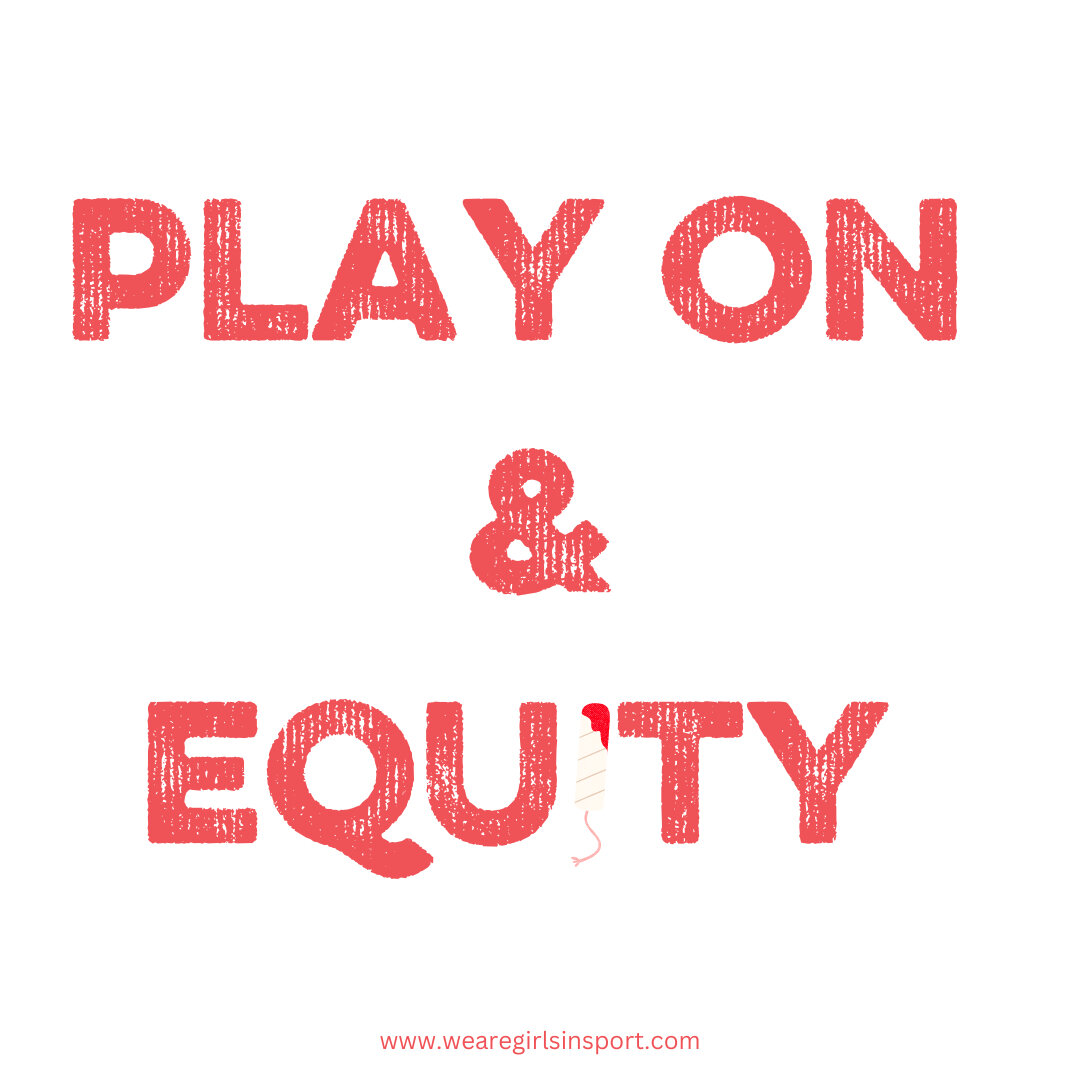 It's a month on since International Women's Day and you might have forgotten about its message this year.  Embrace for Equity.​​​​​​​​​
We wanted to remind you that Play On, the campaign for free period wear in sports clubs and venues, is all about e
