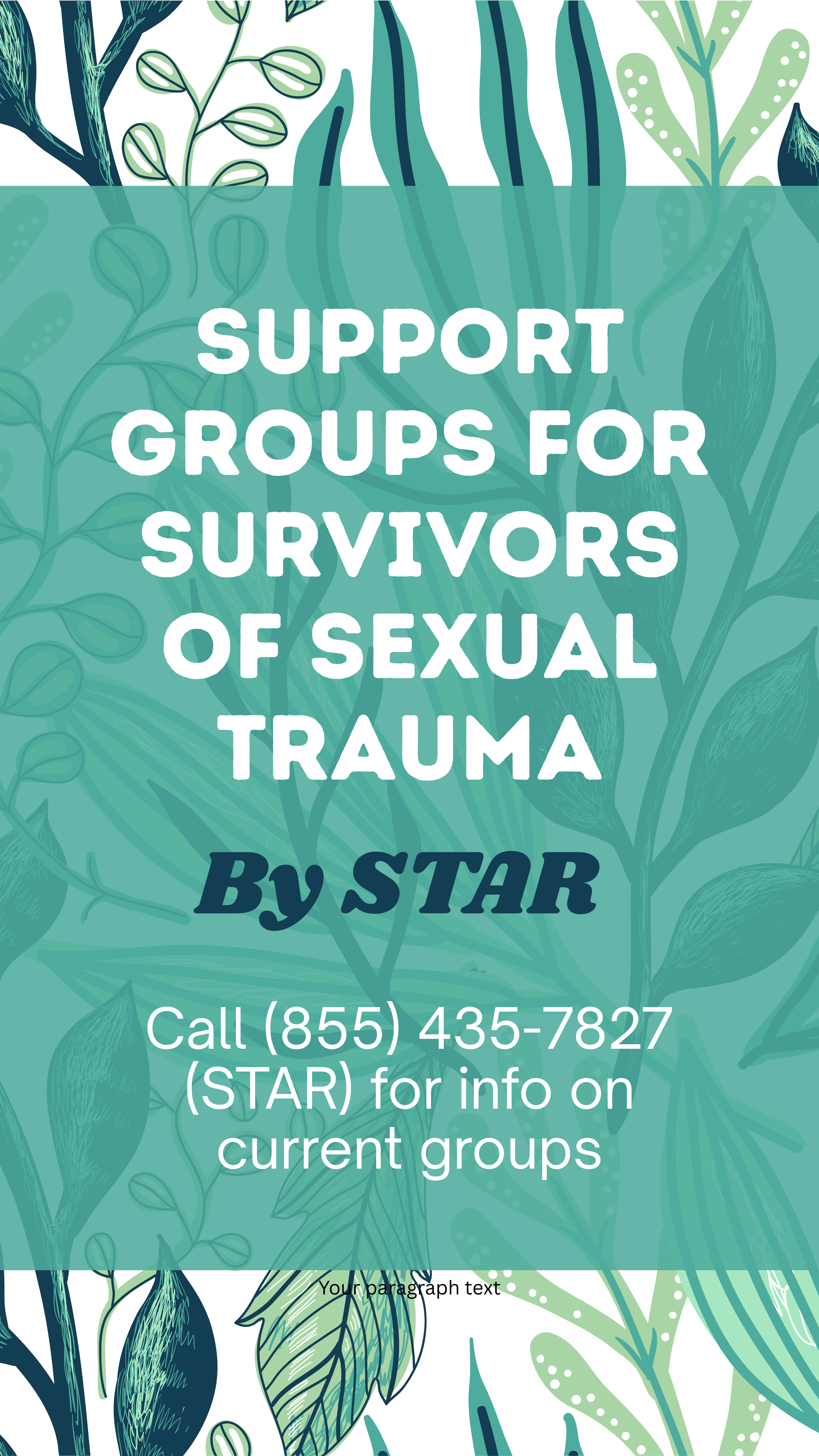 Sexual Trauma Awareness and Response offers support groups for survivors of sexual trauma. Call 8554357827 for information on current groups.