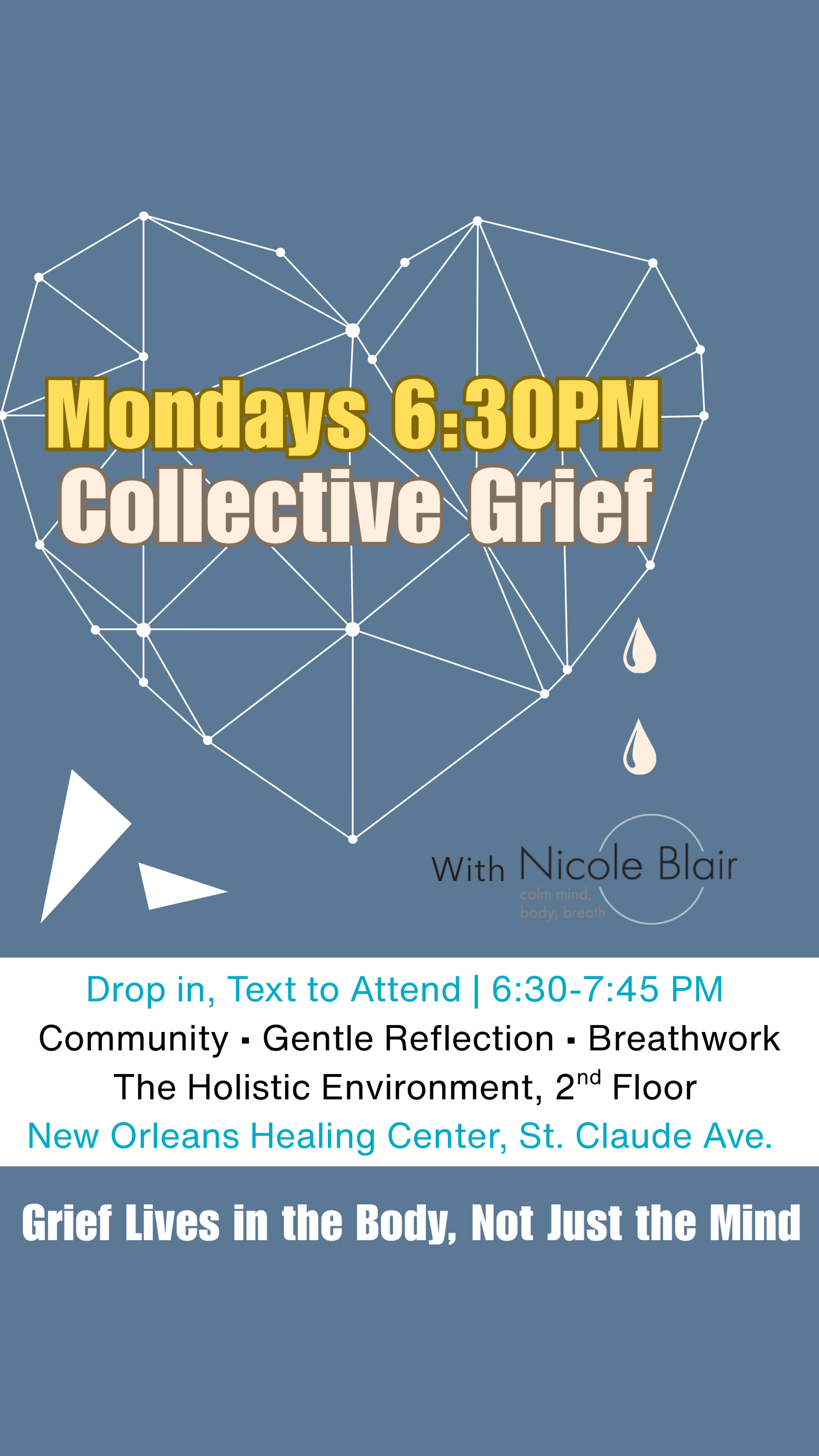 Collective grief with Nicole Blair, Mondays 6:30 at the Healing Center, text before attending (504) 416-0590