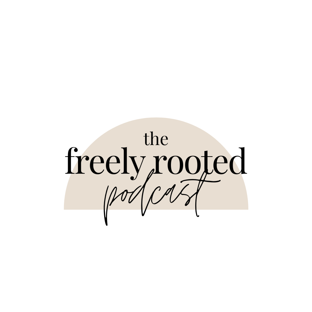 Freely Rooted Podcast