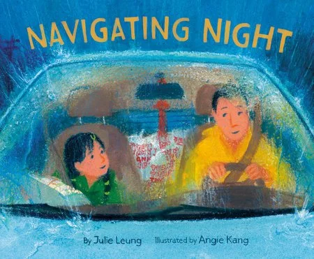 Navigating Night by Julie Leung, illustrated by Angie Kang 