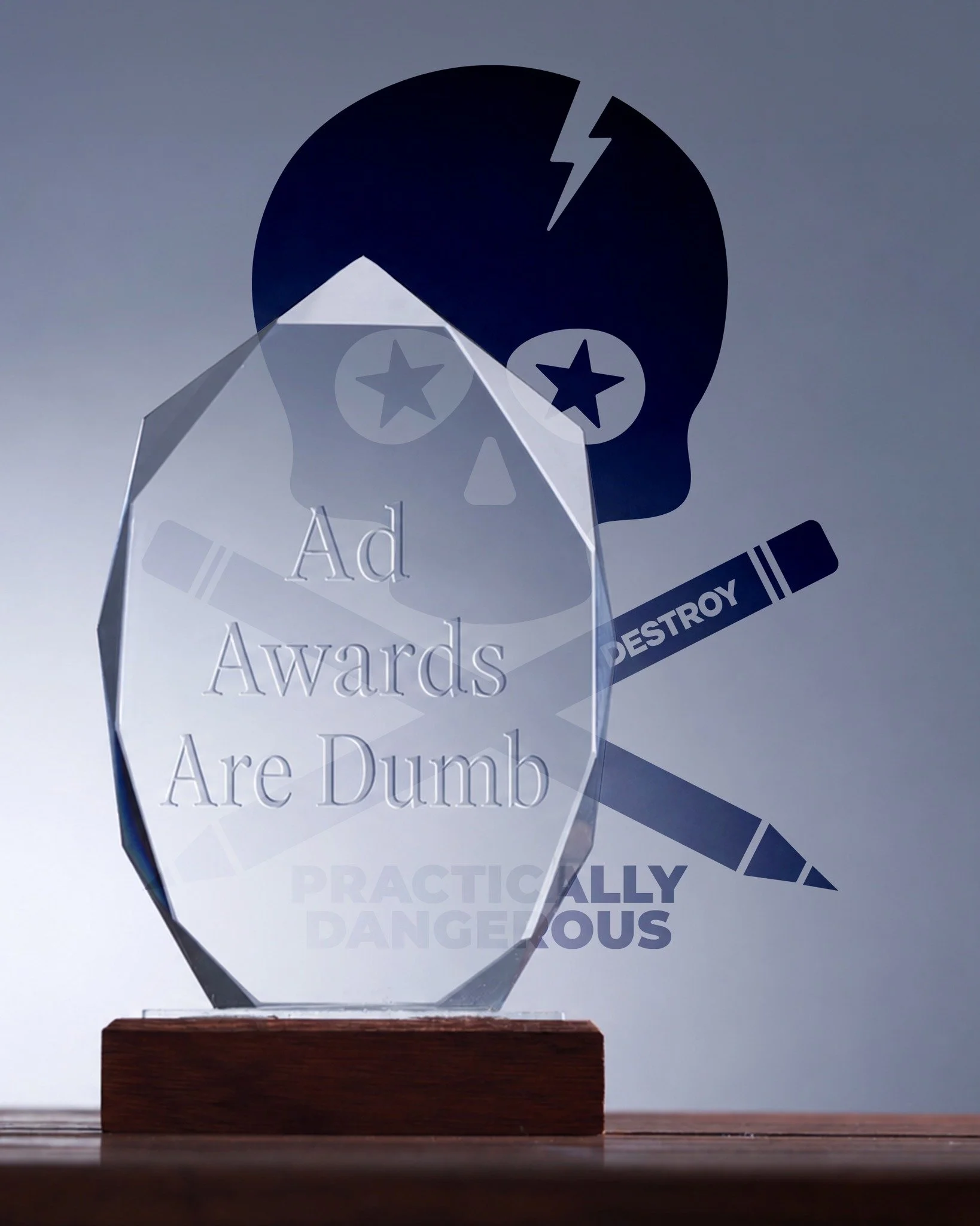 Things we hate.

Ad &amp; design awards. Nuff said.

#destroy #destroyagency #practicallydangerous  #agencylife