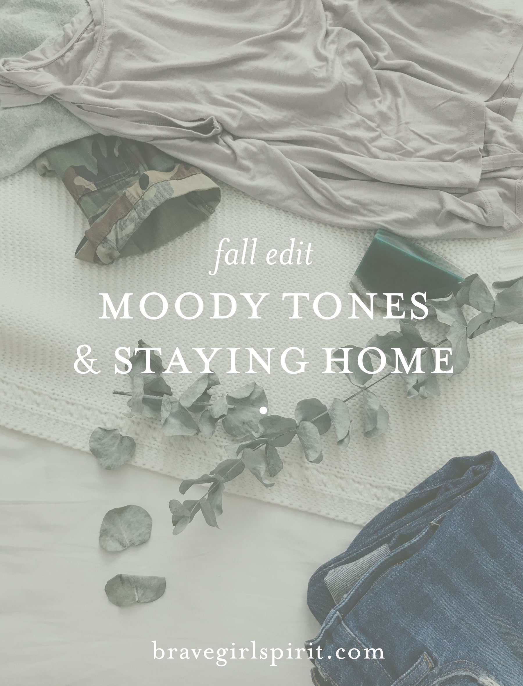 Seasonal Edit | Moody Tones &amp; Staying Home