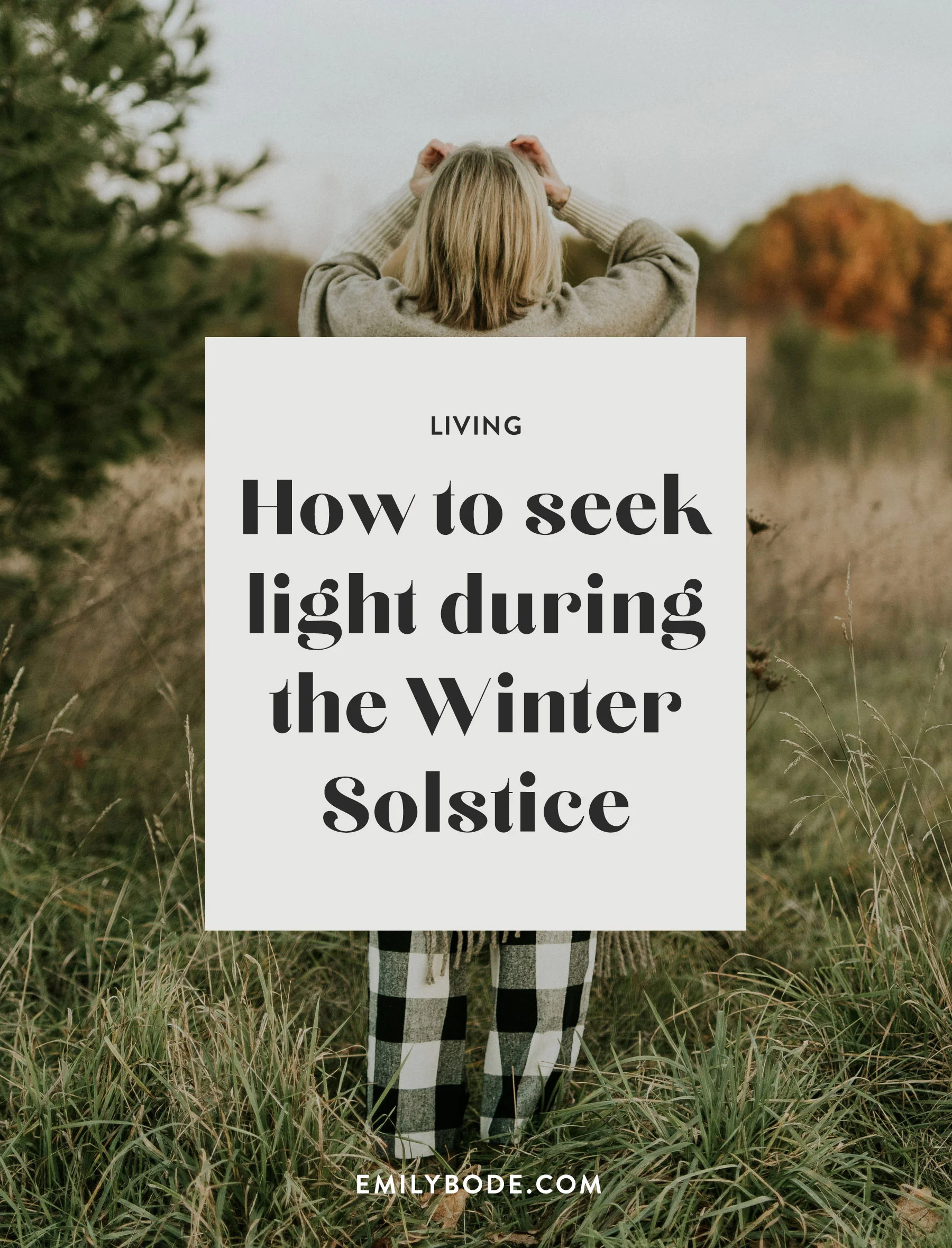 3 easy ways to honor the Winter Solstice | Emily Bode blog