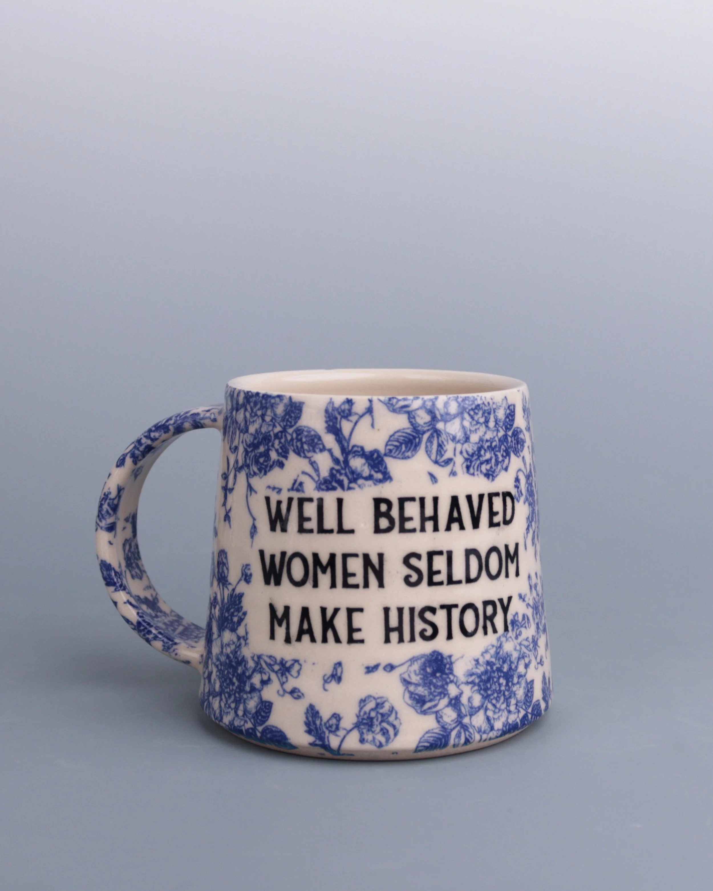 "Well Behaved Women" Mug - Vintage Font - Blue - SECOND
