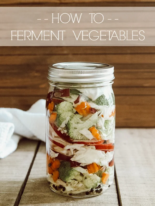 How To Ferment Your Veggies
