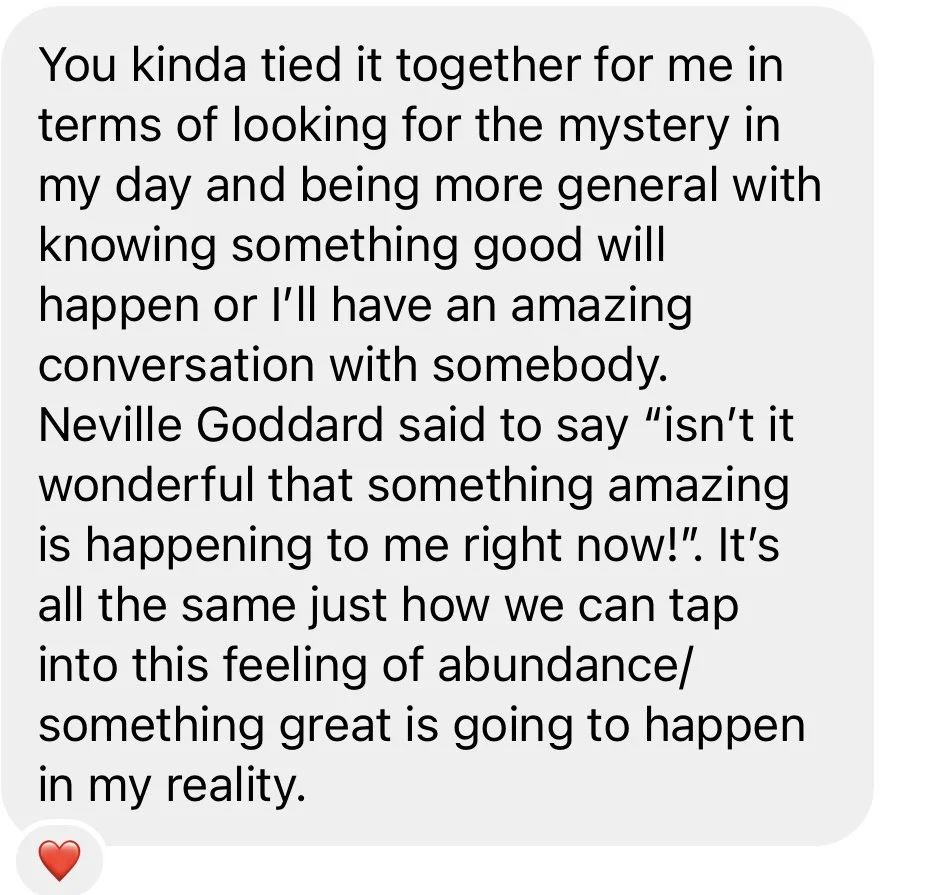 A text message with a motivational quote about looking for the mystery in life and abundance, ending with a red heart emoji.