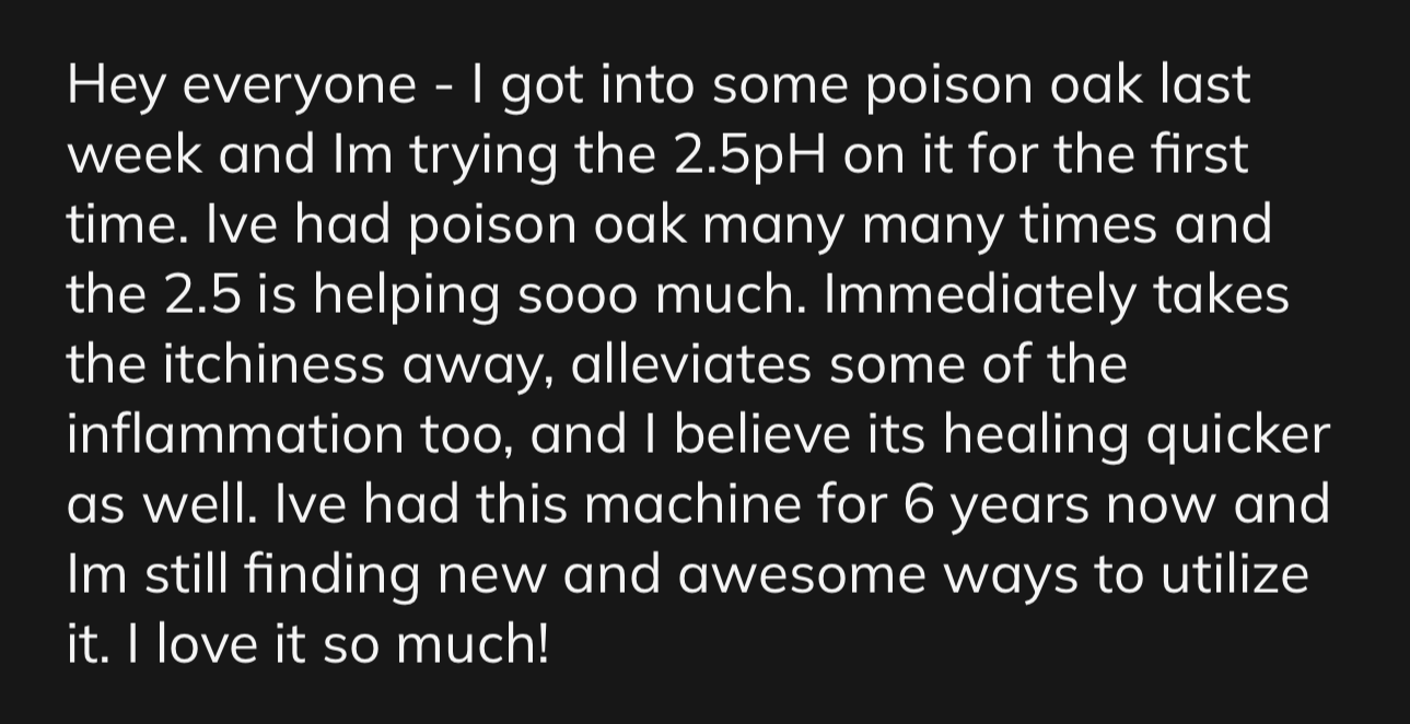Text of a testimonial about using poison oak for skin inflammation, mentioning trying a pH of 2.5 for the first time, and positive effects experienced with a machine used for six years.