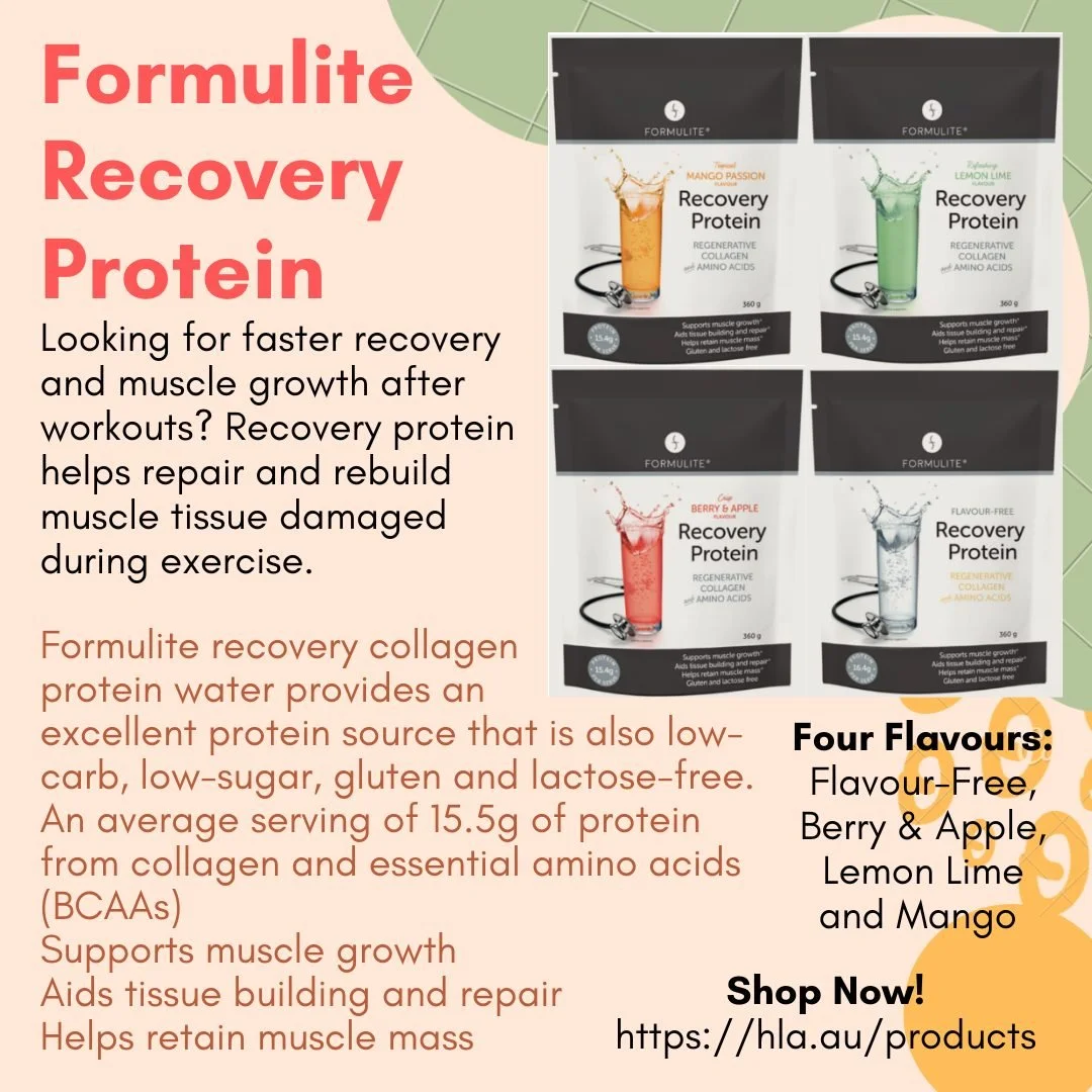 Formulite recovery collagen protein provides an excellent protein source that is also low-carb, low-sugar, gluten and dairy free, and is available for purchase now via our website: https://hla.au/products