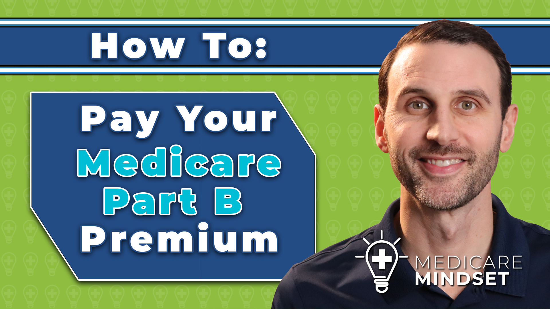 How To Pay Your Medicare Part B Premium — Medicare Mindset, LLC