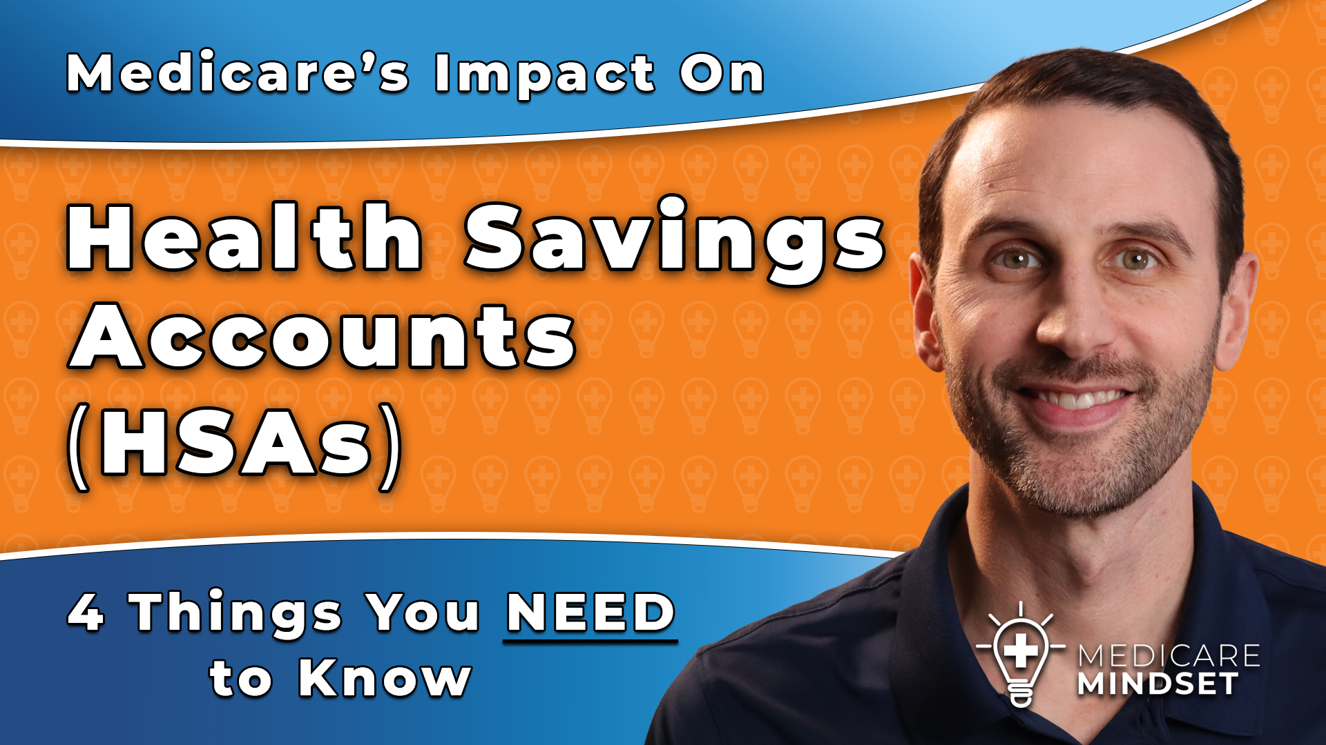 Medicare & Health Savings Accounts (HSAs) — Medicare Mindset, LLC