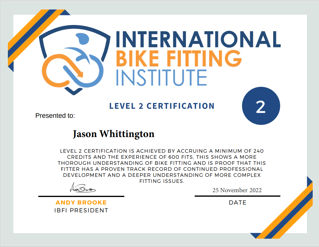 International Bike Fitting Institute (IBFI) Level 2 Certification awarded to Jason Whittington.