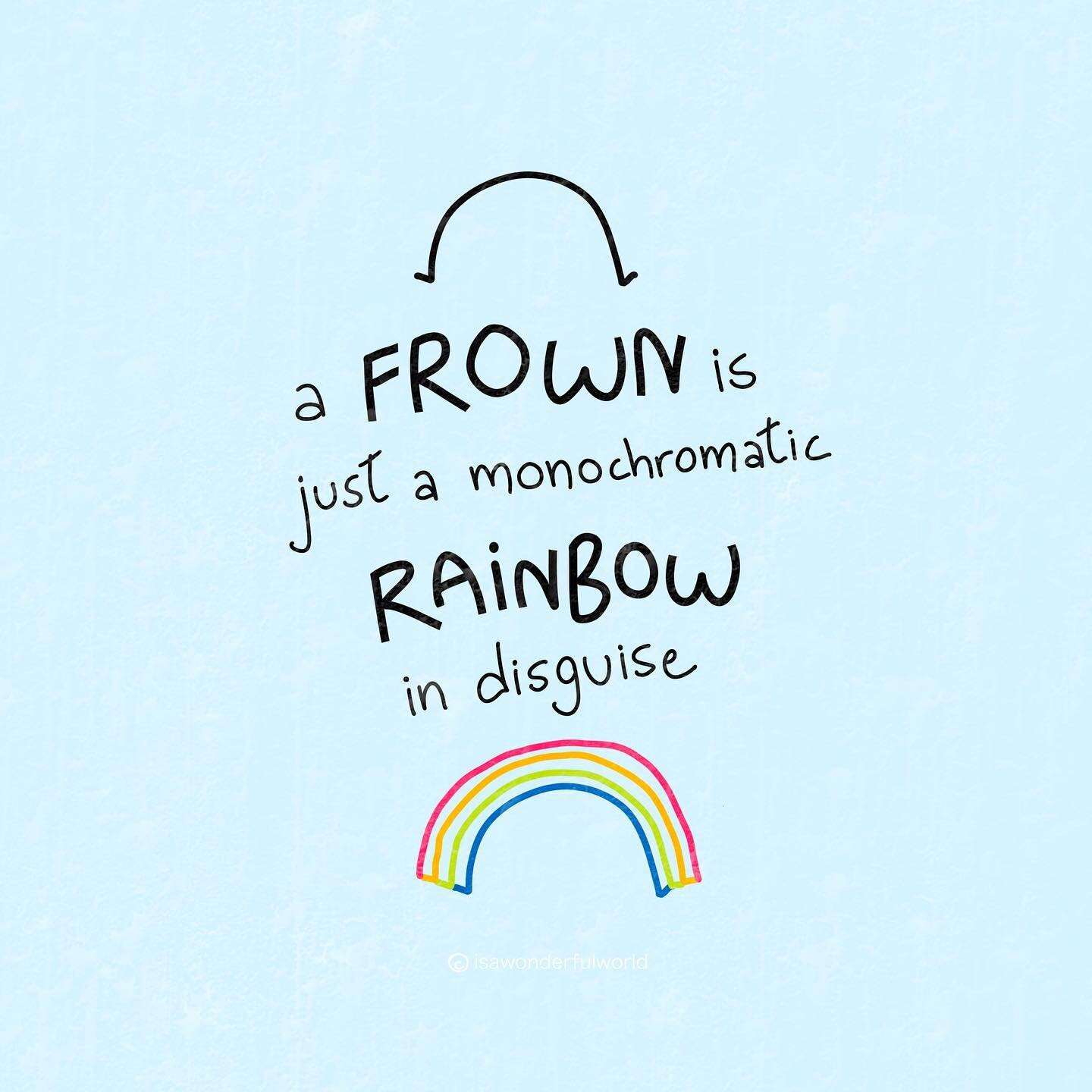 I had a very important realization this weekend: a frown is just a rainbow in disguise! Things can&rsquo;t always be perfect like rainbows, but there&rsquo;s always a way to make it all better.
#rainbow #frown #quote #positivity #joyspotting