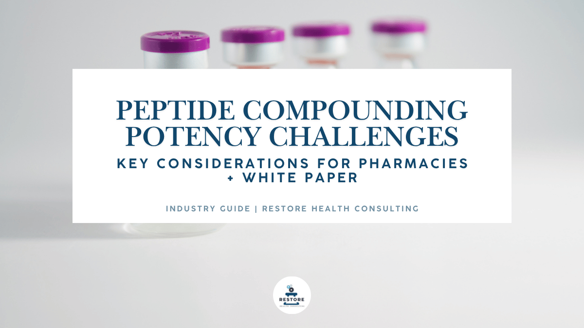 Peptide Compounding Potency Challenges: Key Considerations for Pharmacies