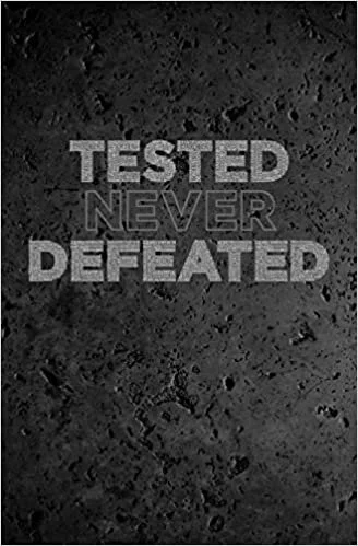 TESTED NEVER DEFEATED THE BOOK 