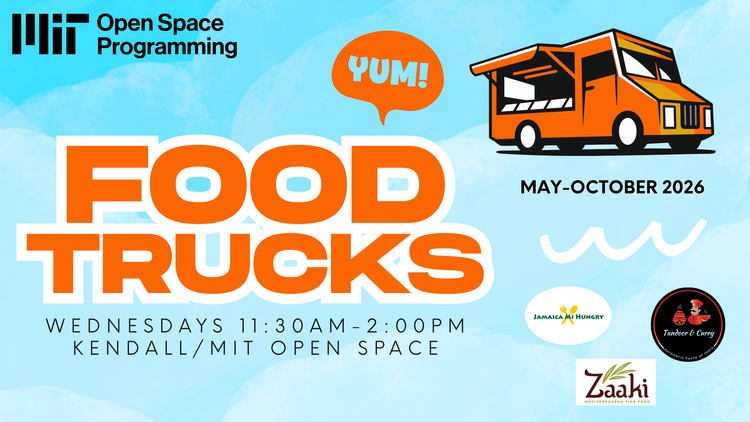 Food Truck Wednesdays — MIT Open Space Programming