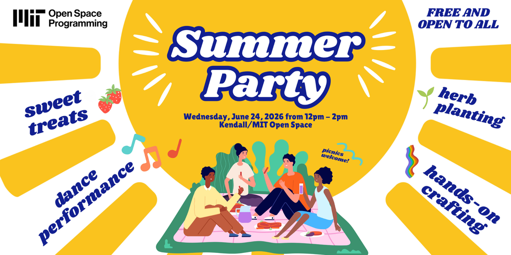 Summer Party — MIT Open Space Programming