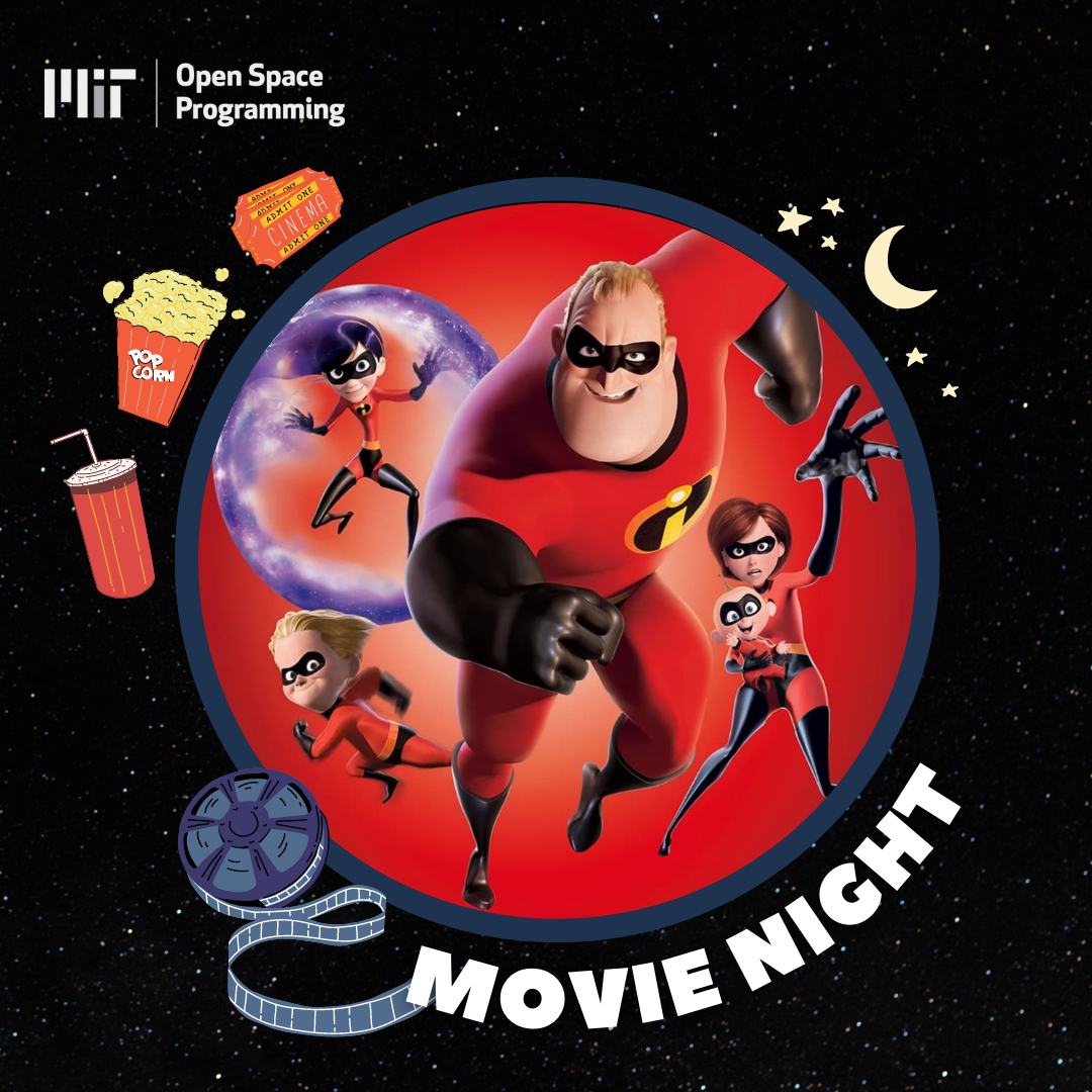 Movie Night: The Incredibles — MIT Open Space Programming