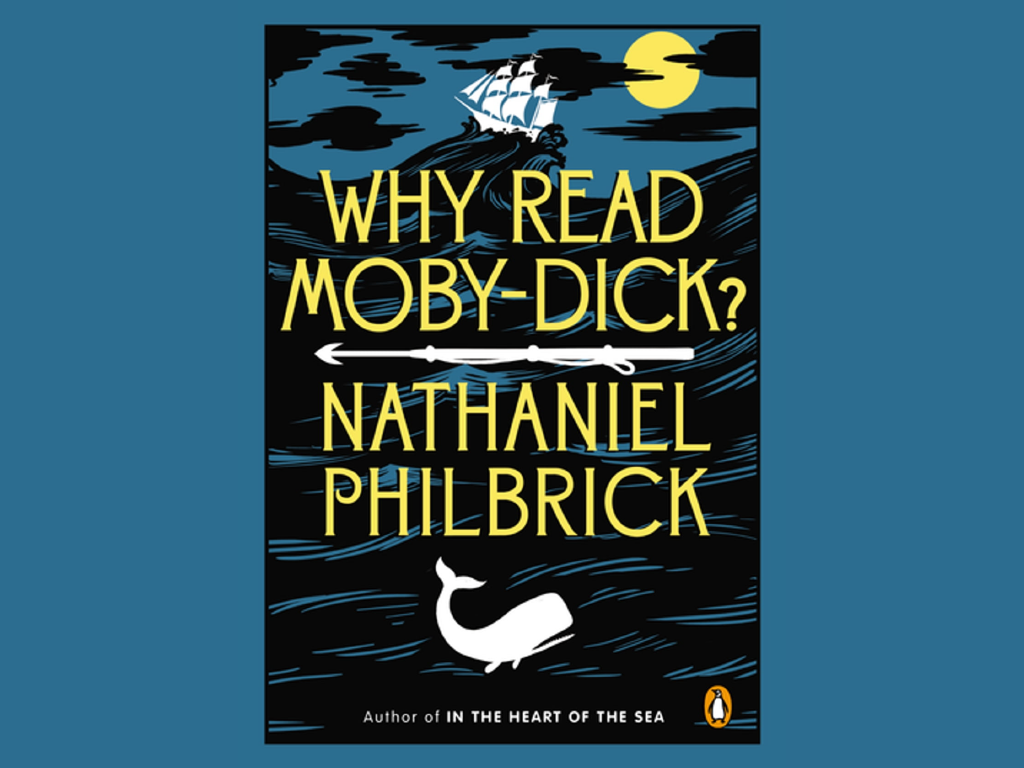 "Why Read Moby-Dick" presented by Nathaniel Philbrick