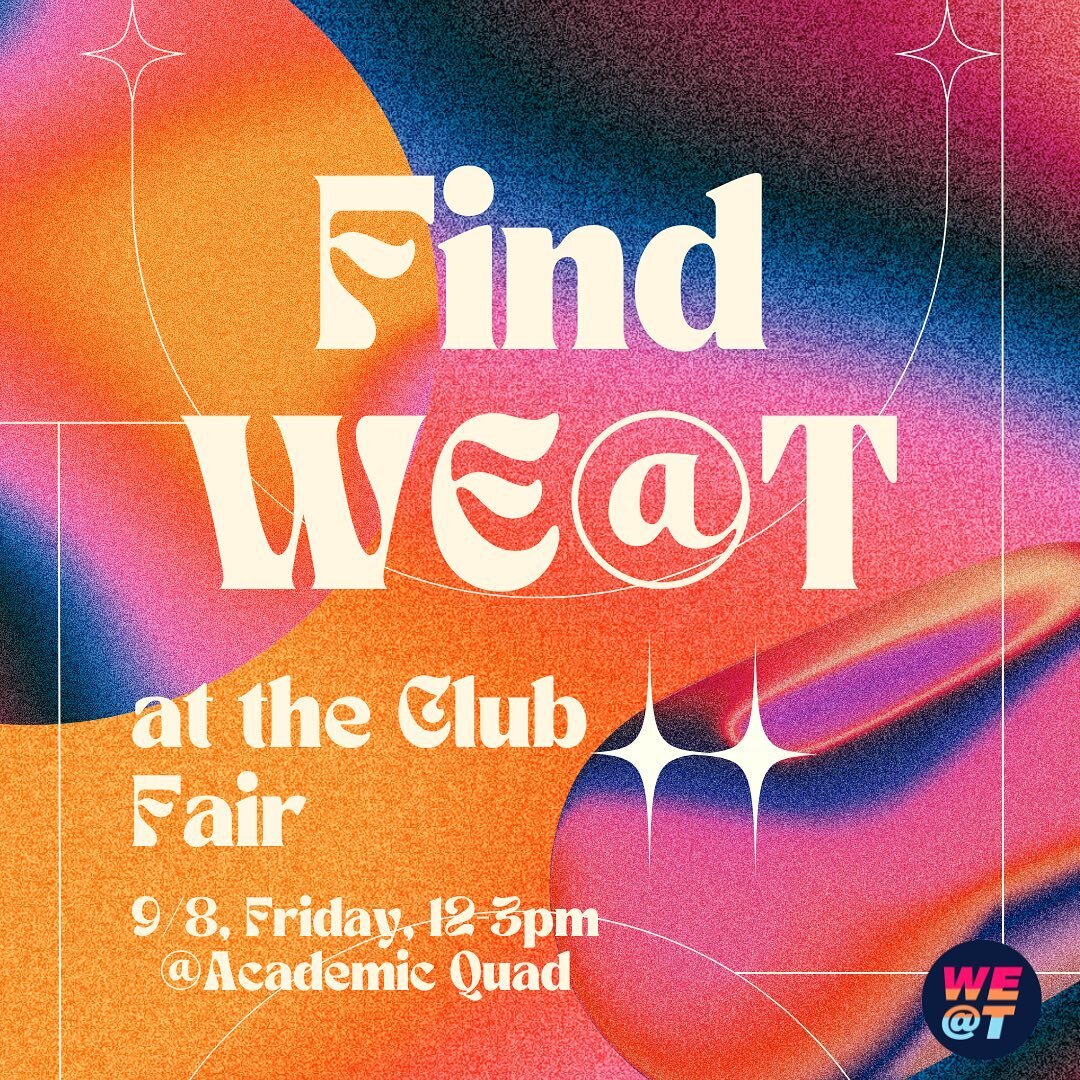 🪩❤️&zwj;🔥WE ARE BACK!!! Come hang out with us at the club fair this Friday(9/8) at the Academic Quad anytime from 12-3pm and learn more about how you can be involved with WE@T this semester!!🥳🫶🏼💃