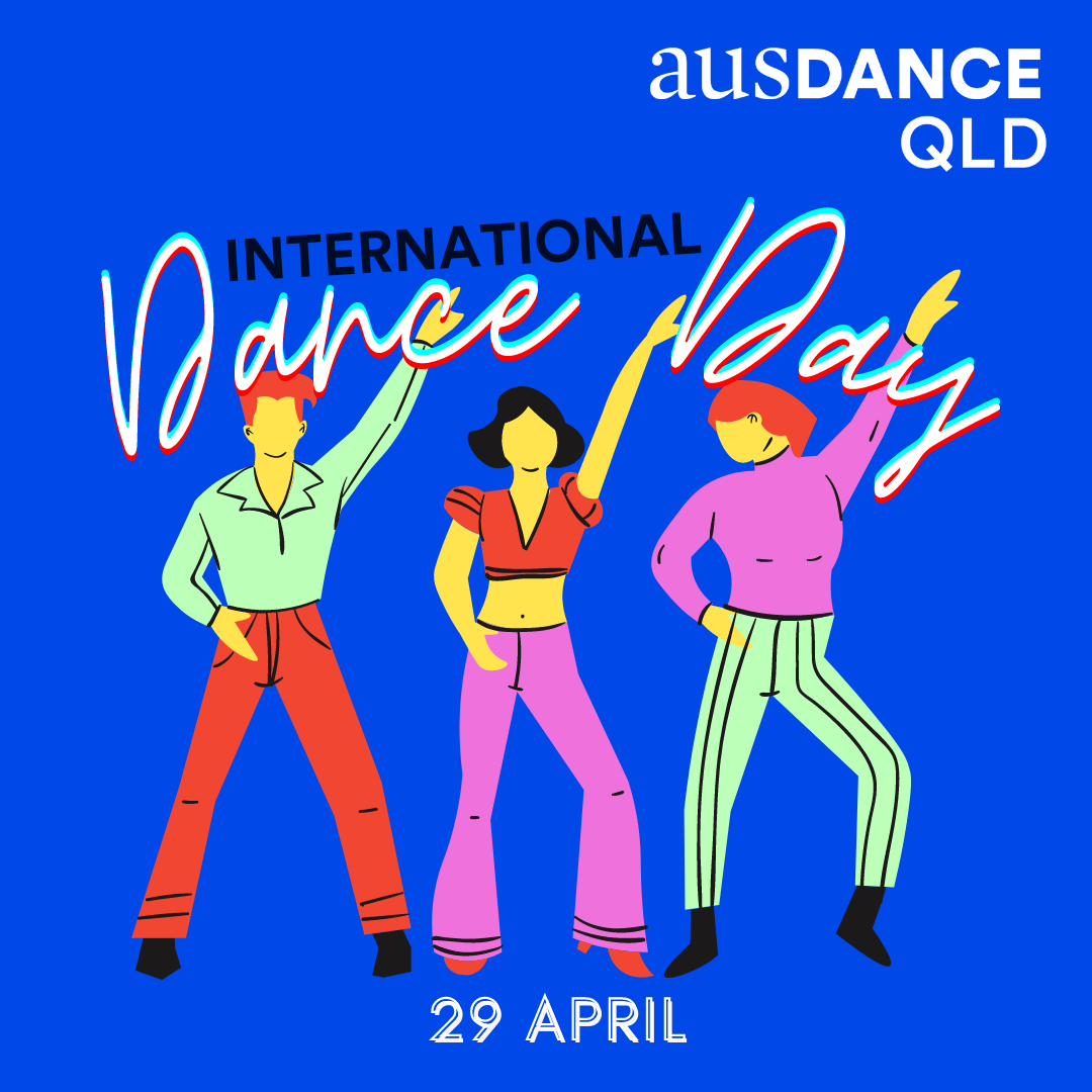 International Dance Day 2023 Ausdance QLD international-dance-day-2023-ausdance-qld