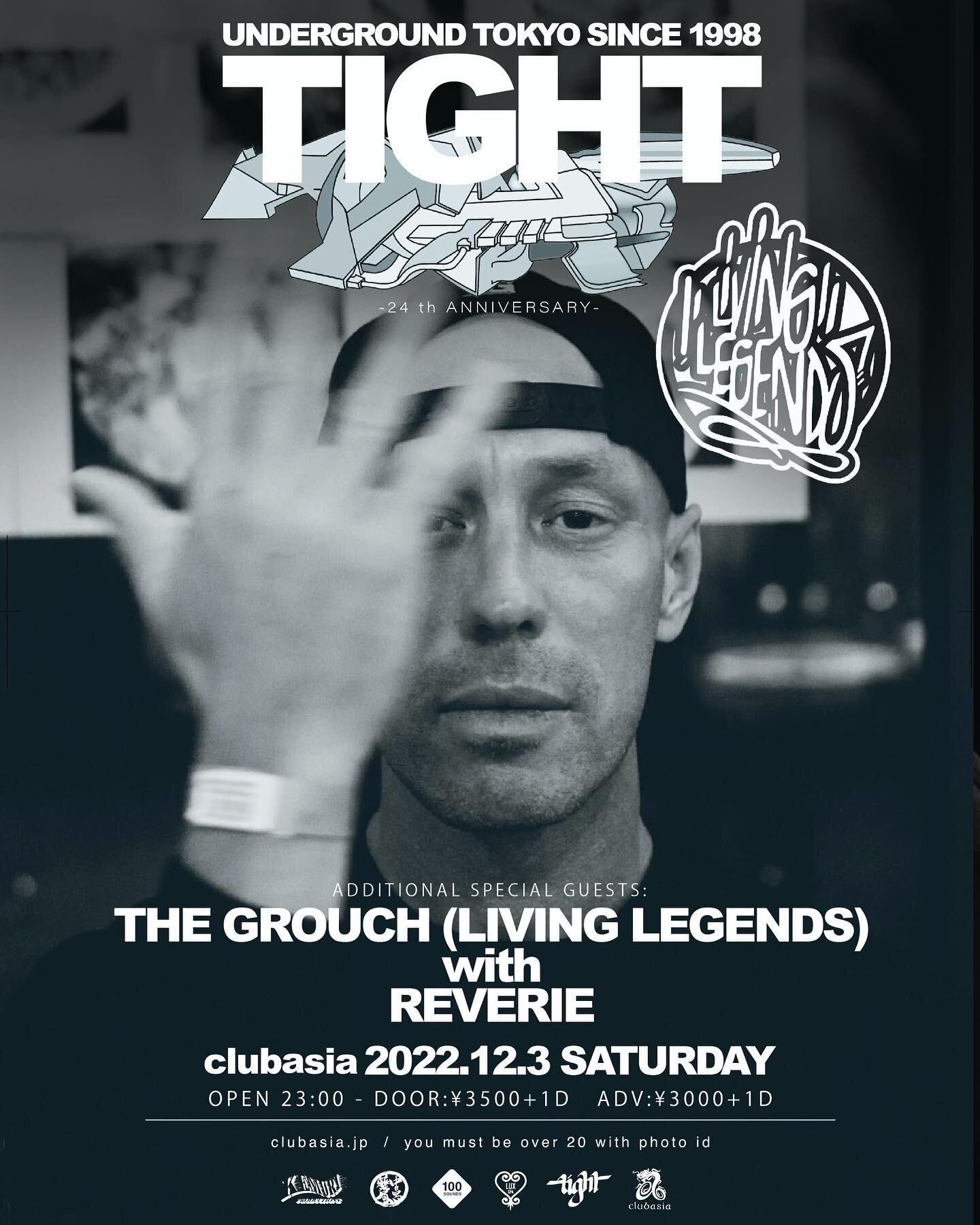 BIG NEWS! 17年ぶりに来日！Living LegendsからThe Grouchがタイトに出ます！しかもReverieを連れて来ます、やばす。今週土曜日！

【TIGHT】

at clubasia

2022年12月3日 土曜日
open:11pm
door:&yen;3,500+1D
adv.:&yen;3,000+1D

●MAIN FLOOR
&lt; SP GUEST &gt;
TWIGY &amp; dj honda

&lt; SP GUEST &gt;
THE GROU